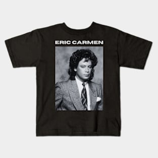 Eric Carmen Kids T-Shirt